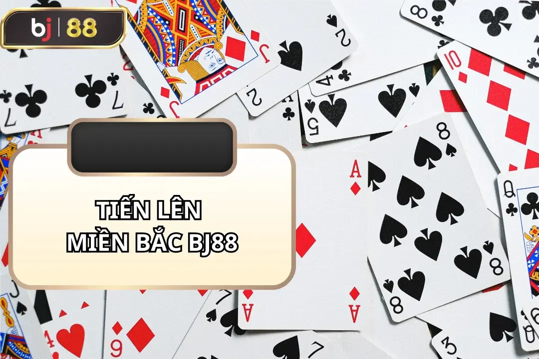 tiến lên miền bắc BJ88